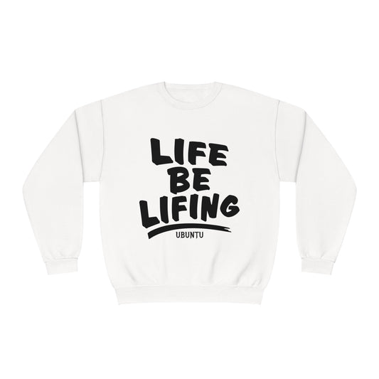Life Be Lifting Sweatshirt