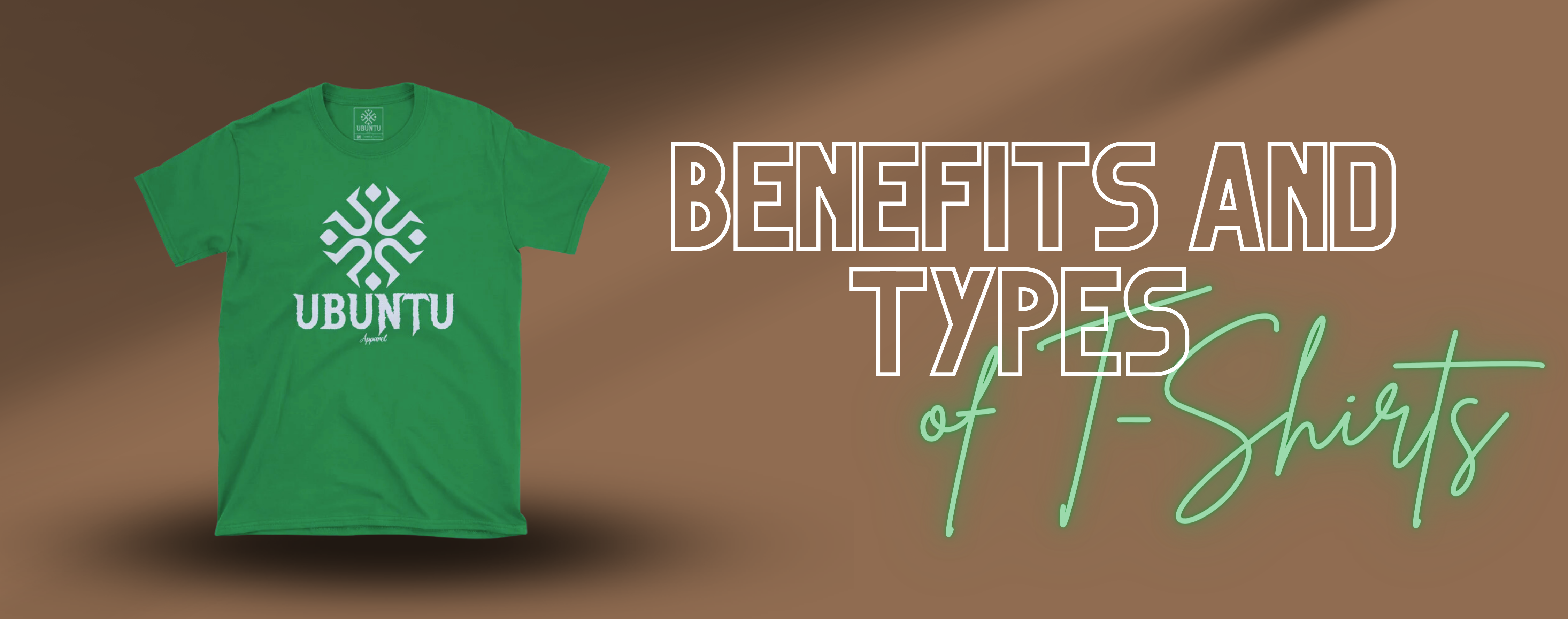 Benefits and Types of T-shirts | Ubuntu Apparel