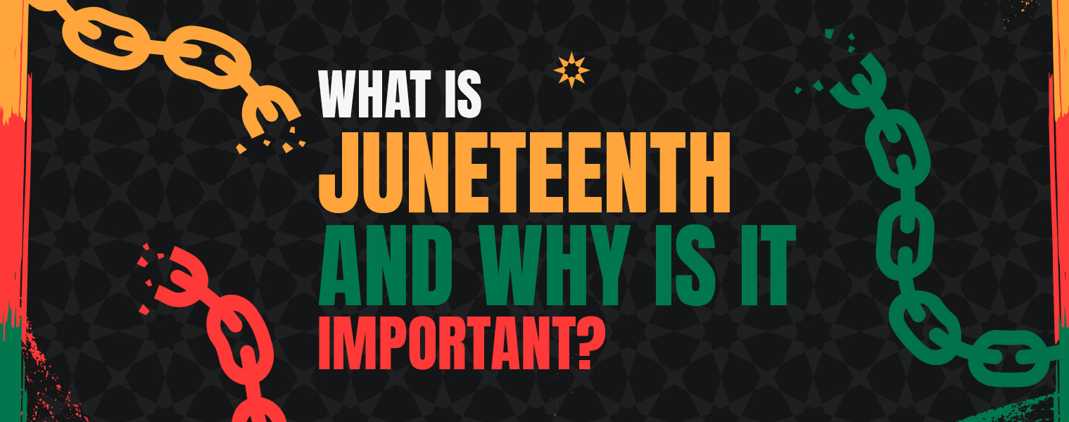 101 Guide: What Is Juneteenth and Why Is It Important – Ubuntu Apparel