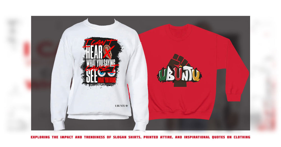 Trend designs | Slogans shirts | Ubuntu Apparel