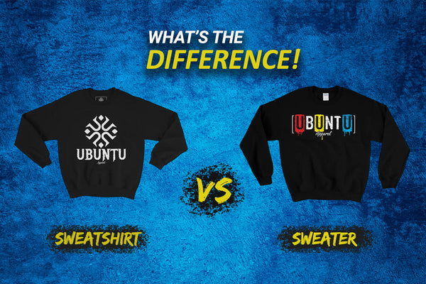 Sweater vs Sweatshirt | Ubuntu Apparel