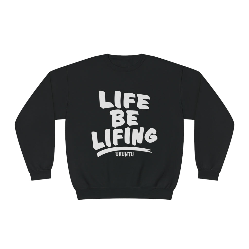 Life Be Lifting Sweatshirt