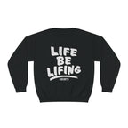 Life Be Lifting Sweatshirt