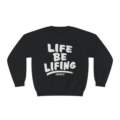 Life Be Lifting Sweatshirt