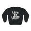 Life Be Lifting Sweatshirt