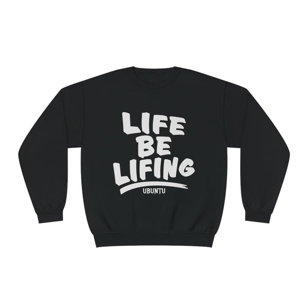 Life Be Lifting Sweatshirt