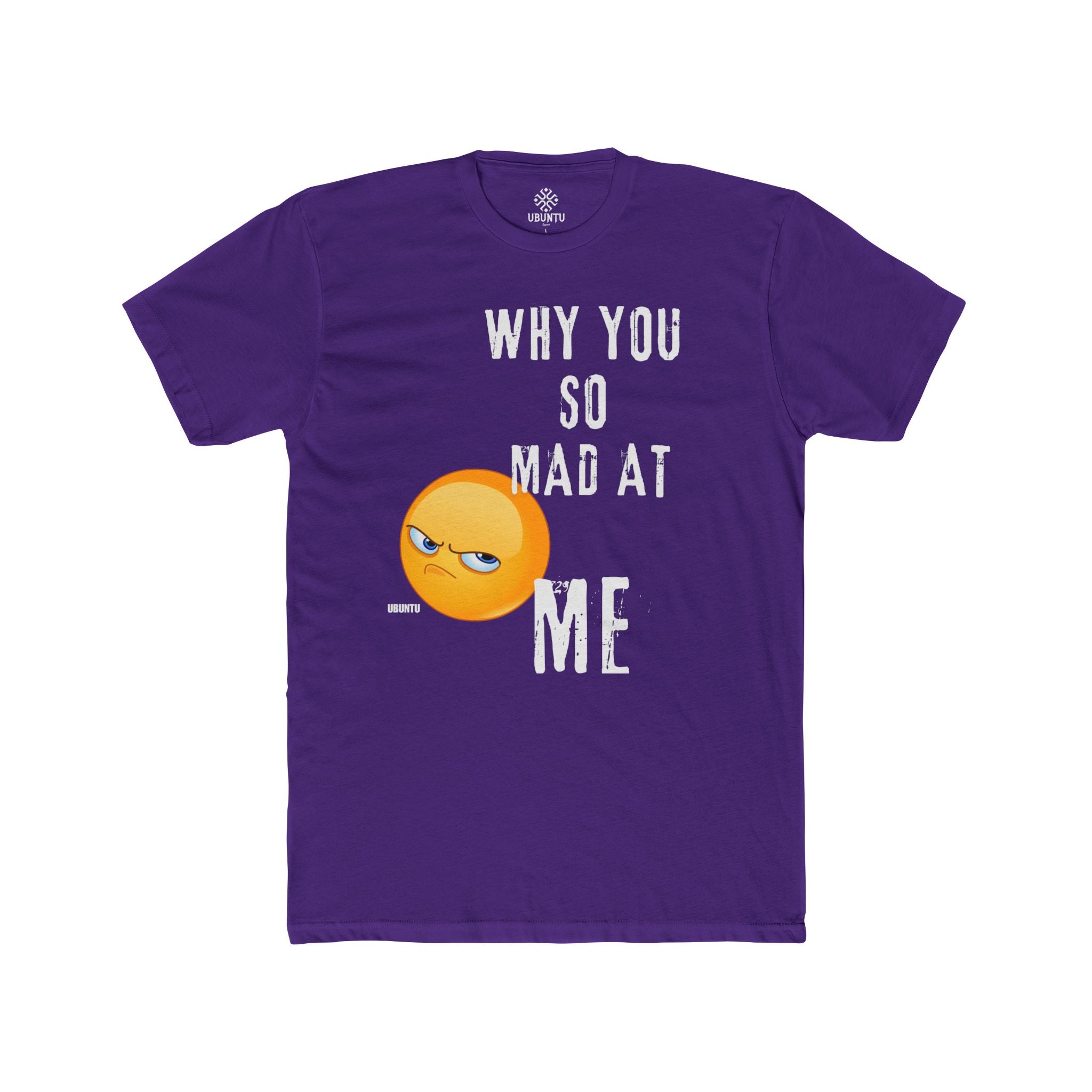 Why Are You So Mad At Me......Unisex Cotton Crew Tee - Great for Casual Outings, Birthdays, Gifting, and Laughs!