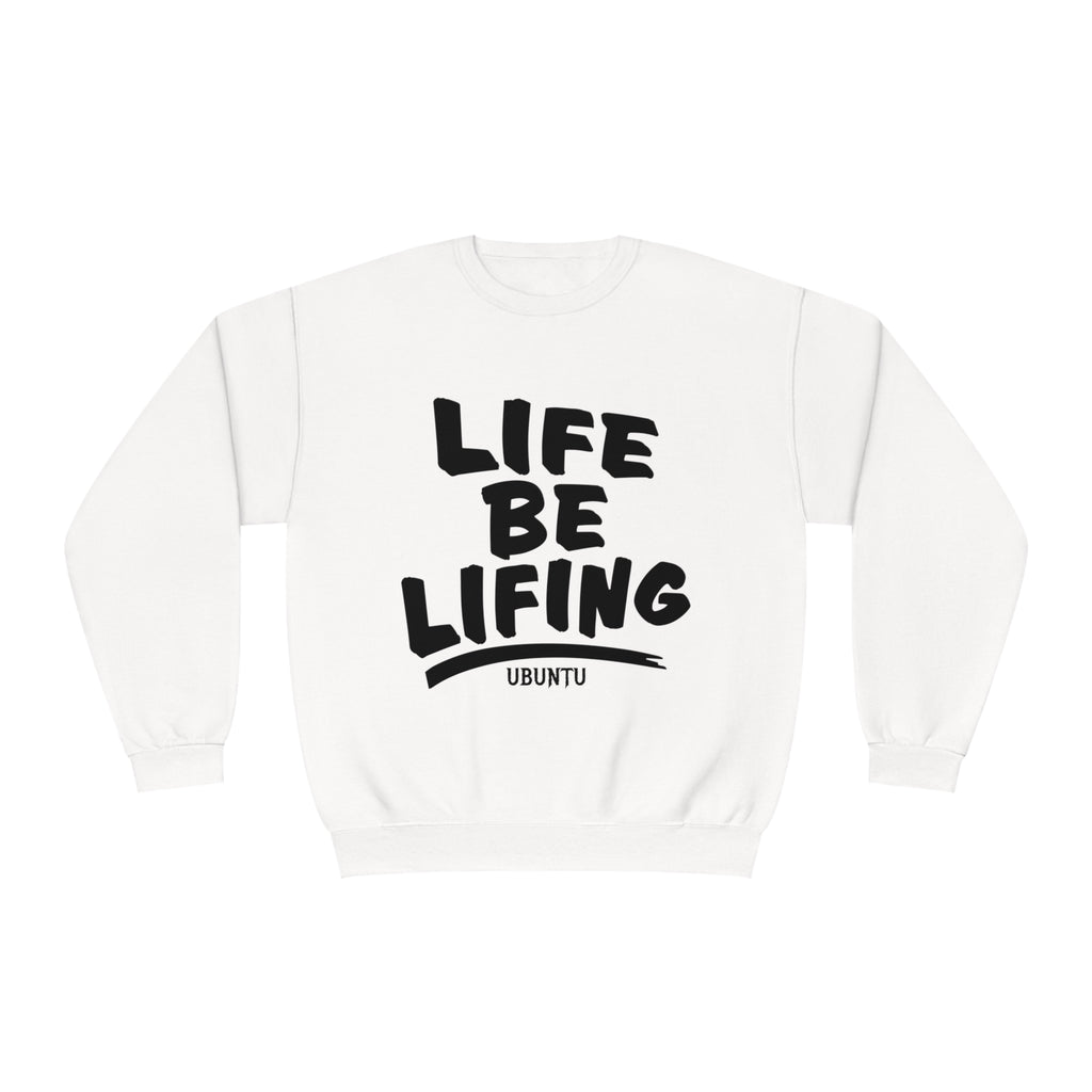 Life Be Lifting Sweatshirt