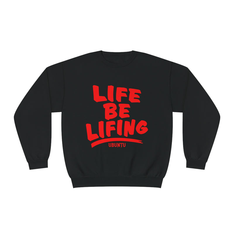 Life Be Lifting Sweatshirt