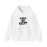 Life be Lifing Hooded