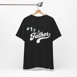 #1 Father Tshirt......